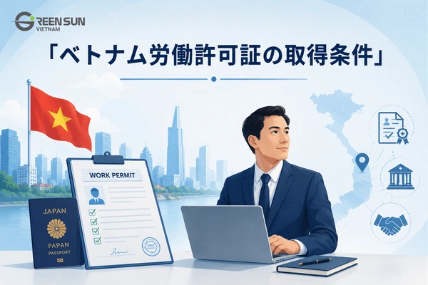 Requirements for Obtaining a Vietnamese Work Permit (Latest Version)